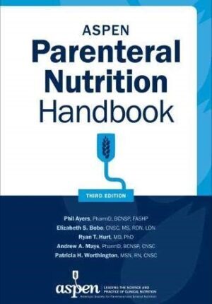 ASPEN Parenteral Nutrition Handbook